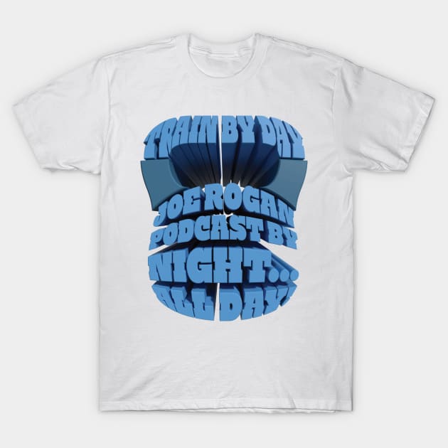 Train By Day, Joe Rogan Podcast By Night... All Day - JRE Kettlebell Design T-Shirt by Ina